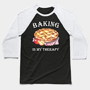 Baking Is My Therapy Apple Pie (White) Baseball T-Shirt